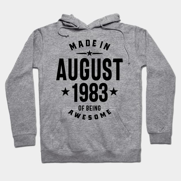 Made in August 1983 Birthday Hoodie by cidolopez